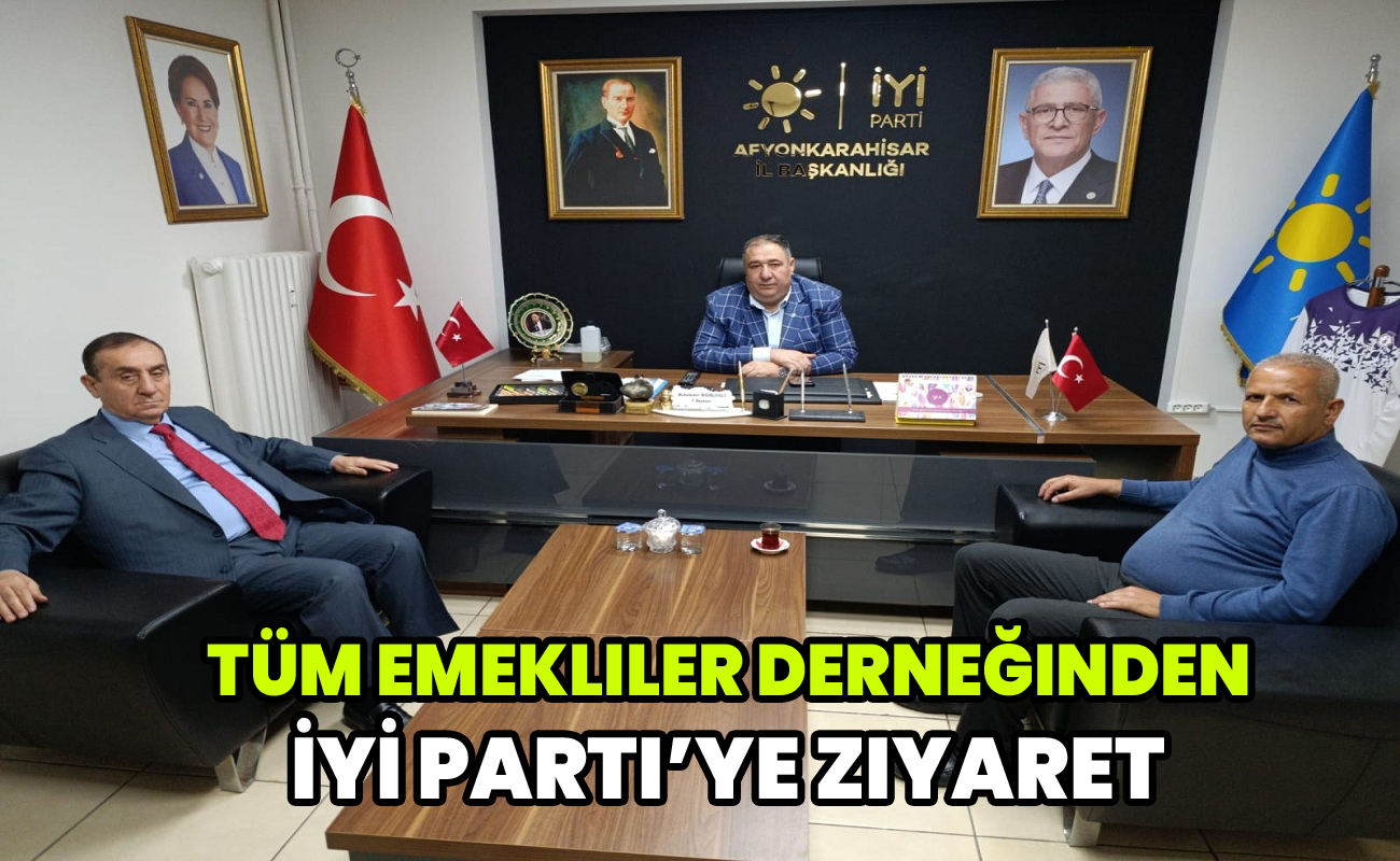 Tüm Emekliler Derneği’nden İYİ Parti’ye Ziyaret